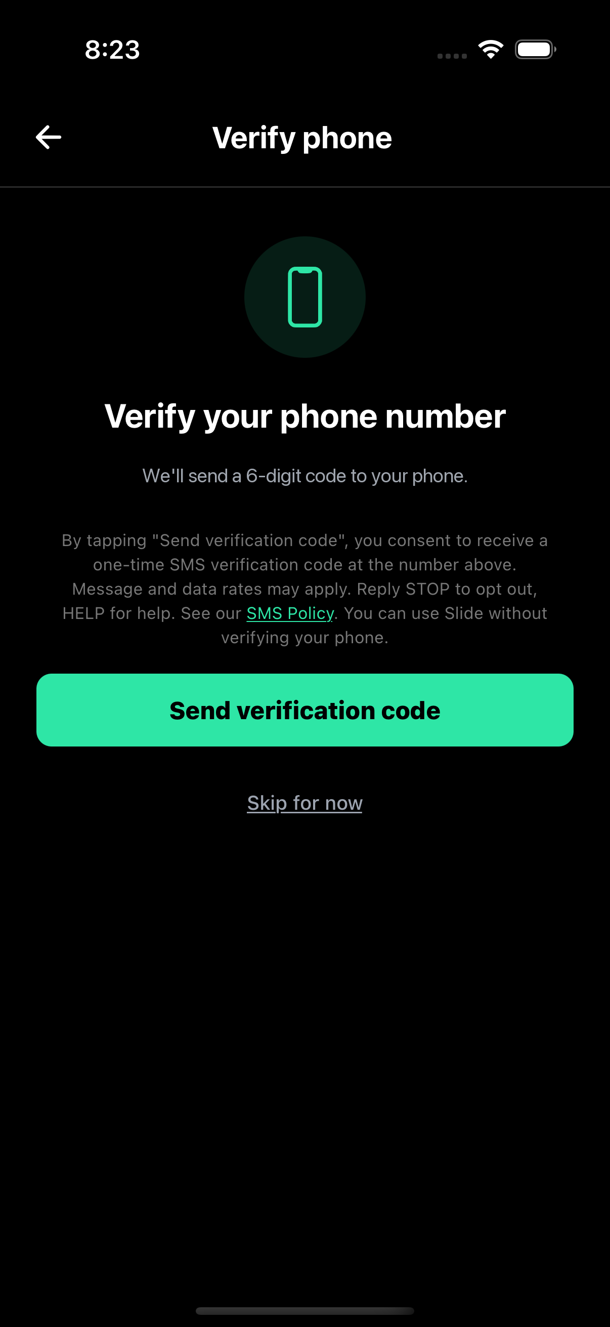 Slide in-app phone verification screen showing the Slide logo at the top, a phone-number entry field, the SMS disclosure block stating 'By tapping Send verification code, you consent to receive a one-time SMS verification code at the number above. Message and data rates may apply. Reply STOP to opt out, HELP for help. You can use Slide without verifying your phone.', a 'Send verification code' primary button, and a 'Skip for now' secondary link.